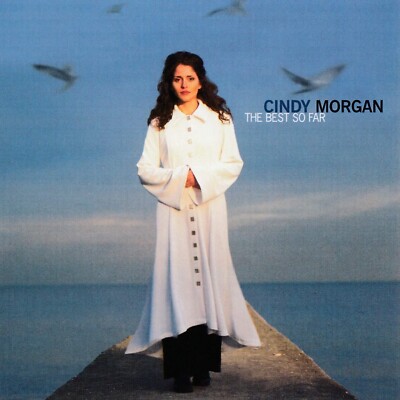 Best So Far,CD,Cindy Morgan (CD, Feb-2000, Sony Music Distribution (USA))