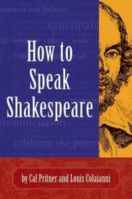 How to Speak Shakespeare - Paperback By Pritner, Cal - GOOD