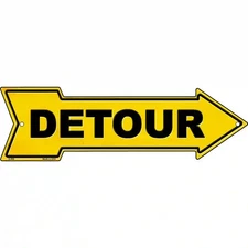 Detour to the Right Novelty Metal Arrow Sign