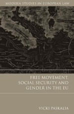 Vicki Paskalia Free Movement, Social Security and Gender  (Hardback) (UK IMPORT)