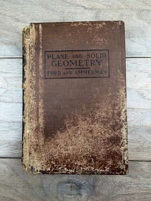 Plane and Solid Geometry Ford Ammerman 1913 Macmillan Math Textbook Vintage
