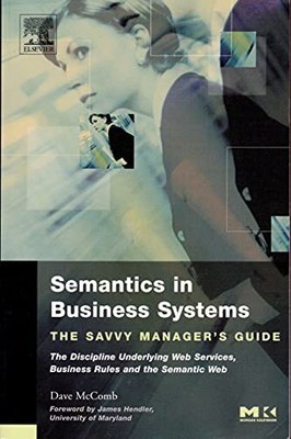 Semantics in Business Systems: The Savv..., Dave McComb
