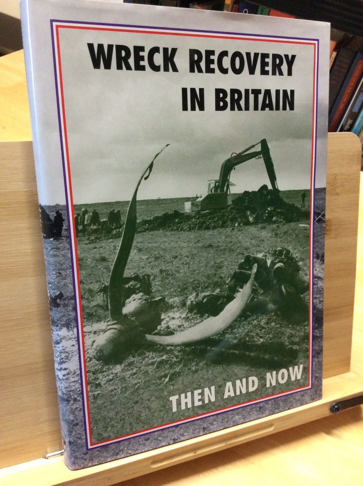 Wreck Recovery in Britain Then and Now by Peter J. Moran (Hardcover, 2018)