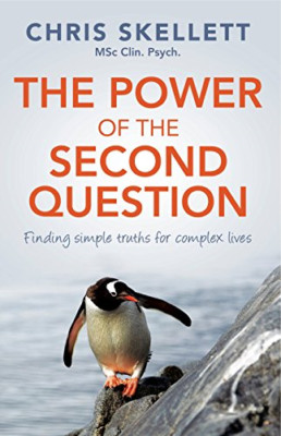 The Power of the Second Question: Finding Simple Truths - Paperback NEW Skellett