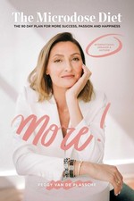 MORE! The Microdose Diet: The 90 Day Plan for More Success, Passion and Happines