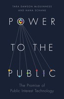 Power To The Public | The Promise Of Public Interest Technology | Schank (U. A.)