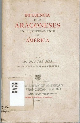 Miguel Mir / EINFLUSS DER ARAGONIER AUF DIE ENTDECKUNG AMERIKAS 1892