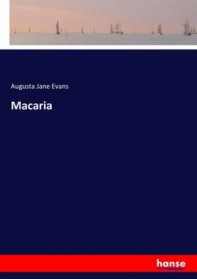 Augusta Jane Evans | Macaria | Taschenbuch | Englisch (2017) | 468 S.