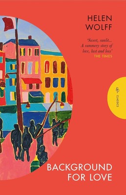 Background for Love (Pushkin Press Classics) by Wolff