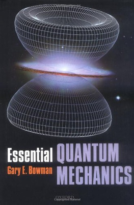 Essential Quantum Mechanics - Bowman, Gary