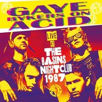 Gaye Bykers On Acid - Live At The Basins Nightclub 1987 - Cd - G1398Z