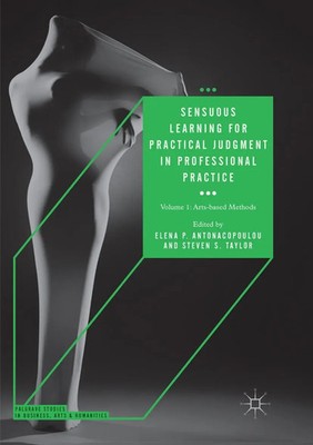 Elena P. Antonacopoulou (u. a.) | Sensuous Learning for Practical Judgment in...