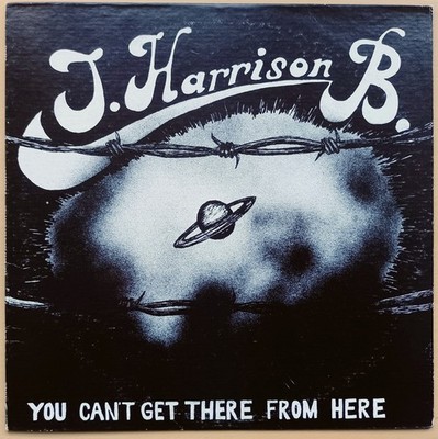 LP J.Harrison B. - You Can't Get There From Here 1981 sehr gut Aqustic-Rock