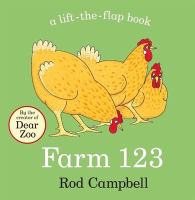 Farm 123: A lift-the-flap book by the creator of Dear Zoo by Rod Campbell Board
