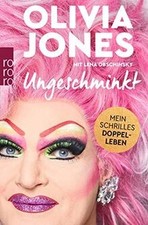 Ungeschminkt: Mein schrilles Doppelleben von ...
