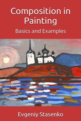 Composition in Painting: Basics and Examples