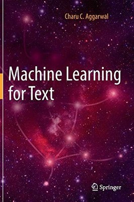 Machine Learning for Text,Charu C. Aggarwal