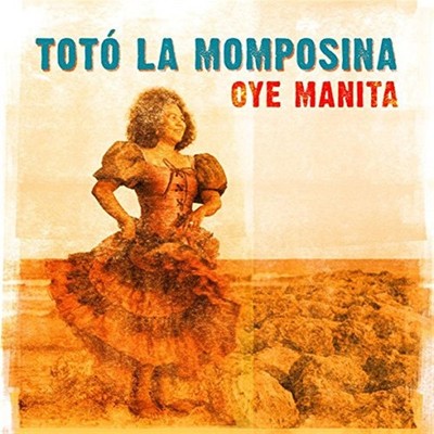 Oye Manita - Toto La Momposina (Audio CD)