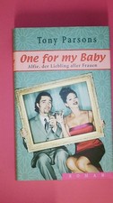 204353 Tony Parsons ONE FOR MY BABY Alfie, der Liebling aller Frauen HC