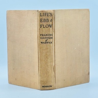 Life's Ebb & Flow Frances Countess of Warwick 1929 First Edition Autobiography