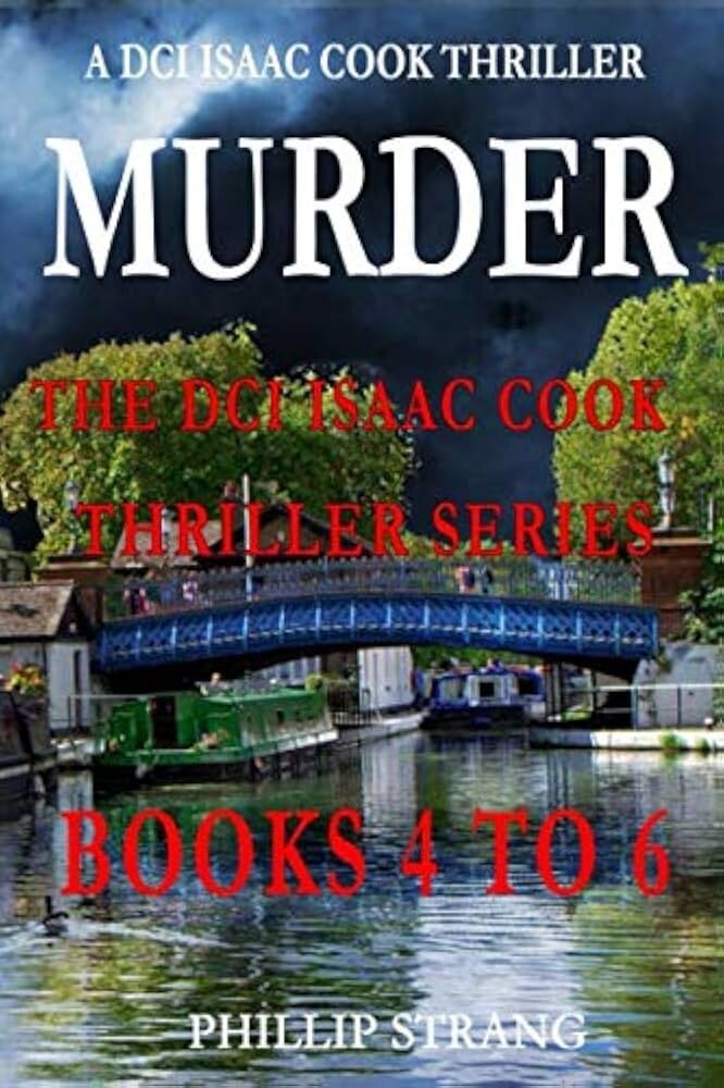 DCI Isaac Cook Thriller Series: Books 4-6 - Phillip Strang (Paperback, 2017)