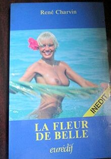 La Fleur de Belle (Collection Belle) von Charvin, René | Buch | Zustand gut