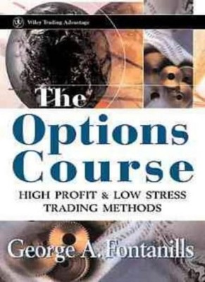 The Options Course: High Profit & Low Stress Trading Methods (Wi
