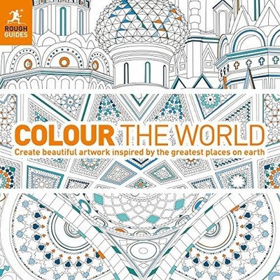 Colour the World: Create beautiful artwork inspired b by Rough Guides 0241261376