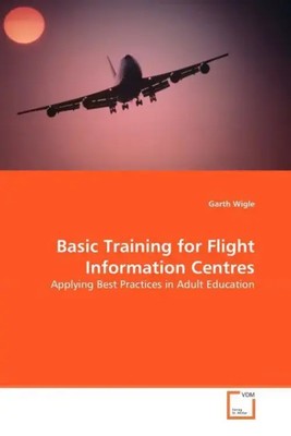Garth Wigle | Basic Training for Flight Information Centres | Taschenbuch (2014)