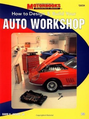 HOW TO DESIGN & BUILD YOUR AUTO WORKSHOP