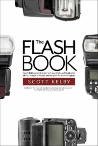 Scott Kelby The Flash Book (Paperback) - Afbeelding 1 van 1