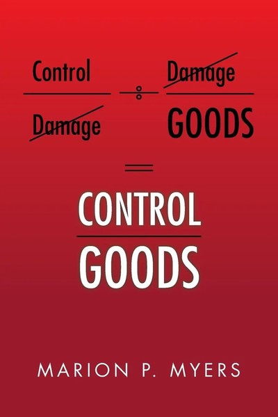 Marion P. Myers | Control Goods | Taschenbuch | Englisch (2012) | Xlibris US-image