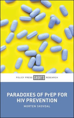 Morten Skovdal Paradoxes of PrEP for HIV Prevention (Taschenbuch)