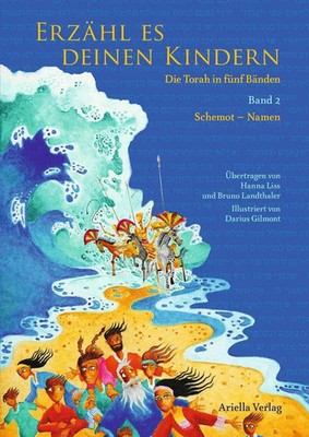 Erzähl es deinen Kindern. Die Torah in fünf Bänden 02 Schemot Gilmont Buch 2015