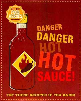 Danger, Danger, Hot Sauce! - Parragon Books
