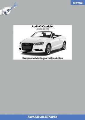 Audi A3 Cabrio (2014-2020) Reparatur Karosserie Außen incl. Verdeck