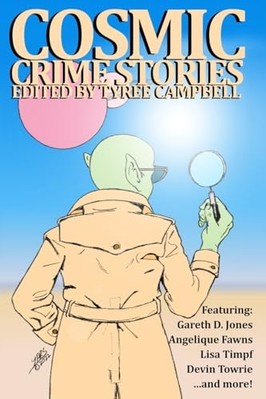 Cosmic Crime Stories March 2023 -  NEW Tyree Campbell 2023