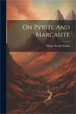 On Pyrite And Marcasite (Paperback or Softback)