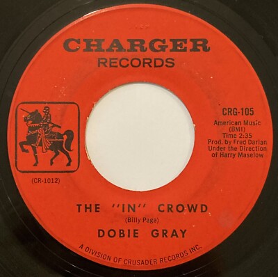 Dobie Gray   The ''In'' Crowd   Charger Records   CRG-105   1964 Northern Soul 45