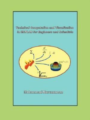 Technical Computation And Visualization In Matlab For Engineers And Scienti...