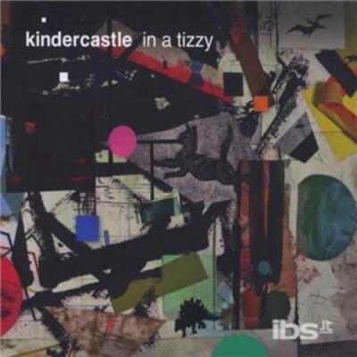 KINDERCASTLE: IN A TIZZY - CD