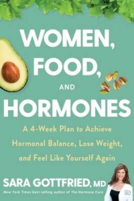 Women, Food, and Hormones: A 4-Week Plan to Achieve Hormonal Balance, Los - GOOD