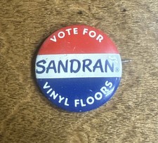 Vote For SANDRAN Vinyl Floors campaign button Pin
