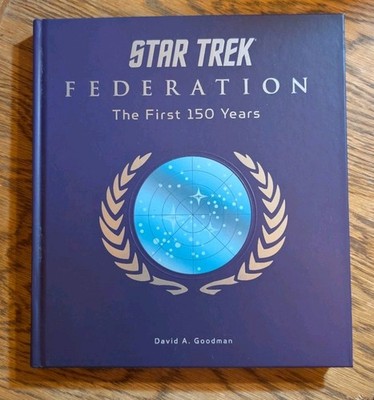Star Trek Federation The First 150 Years Book Hardcover David A. Goodman