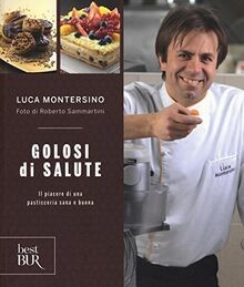 Golosi di salute. Il piacere di una pasticceria sana e b... | Buch | Zustand gut