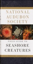 National Audubon Society Field Guide to North American Seashore Creatures (Nati