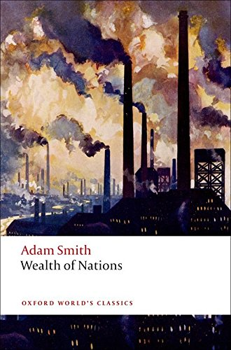 Wealth of Nations: A Selected Edition (Oxford World's Classics) - Smith, Adam