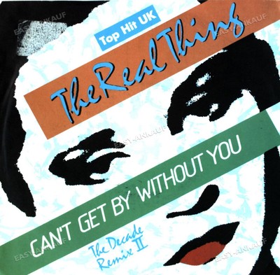 The Real Thing - Can't Get By Without You (The Decade Remix II) 7'' (VG/VG) .