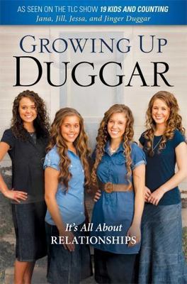 Growing Up Duggar: It's All About Relationships, Duggar, Jana,Duggar, Jinger,Dug