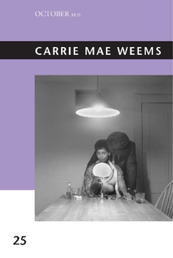 Sarah Lewis Christine Garnier Carrie Mae Weems (Tascabile) October Files